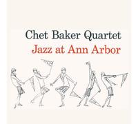 Baker Chet - Jazz At Ann Arbor