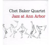 Baker Chet - Jazz At Ann Arbor