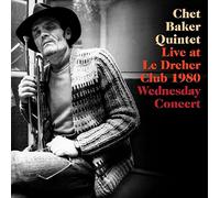 Baker Chet - Live At Le Dreher Club 1980 Wednesday Concert