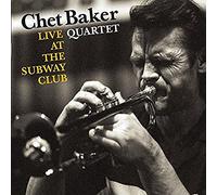 Baker Chet - Live At The Subway Club