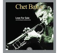 Chet Baker Love for Sale: Live at the Rising Sun Celebrity Jazz Club (Vinyl LP)