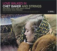 Chet Baker & Strings Love Walked In (CD) Album