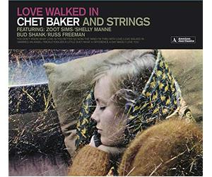 Baker Chet - Loved Walked In / Chet Baker & Strings