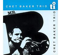 BAKER, CHET - MISTER B