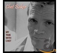Chet Baker My Time With Chet (CD) Album