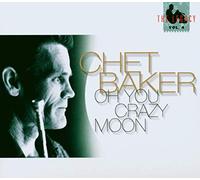 Baker Chet - Oh You Crazy Moon