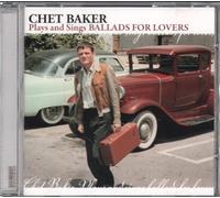 Baker Chet - Plays And Sings Ballads For Lovers
