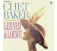 Baker Chet - Plays The Best Of Lerner & Loewe