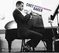 Baker Chet - Sextet & Quartet (+ 6 Bonus Tracks)