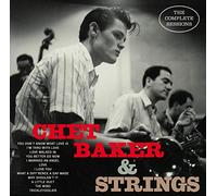 Baker Chet & Strings - The Complete Sessions