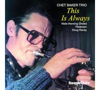 Baker Chet Trio - This Is Always