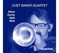 Baker Chet - When Sunny Gets Blue