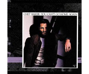 Baker,Chet - You Can't Go Home Again-the Best of
