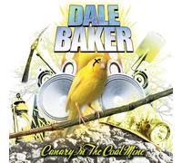 Baker Dale - Canary in The Coal Mine