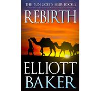 Baker, Elliott The Sun God`S Heir: Rebirth Book NUOVO