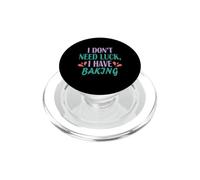 Baker Funny Non ho bisogno di fortuna, ho una pasticceria PopSockets PopGrip per MagSafe