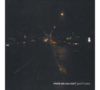 Baker, Geoff - Where Are You Now?
