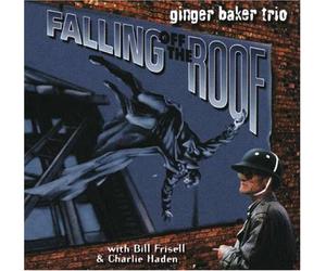 Baker, Ginger - Falling Off The Roof