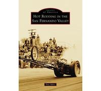 Baker Hot Rodding in the San Fernando Valley (Tascabile) Images of America