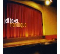 Baker, Jeff - Monologue