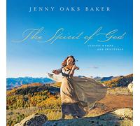 Baker, Jenny Oaks - The Spirit Of God