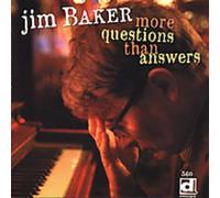 Baker, Jim - More Questions Than Answers