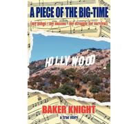 Baker Knight A Piece of the Big-Time (Tascabile)