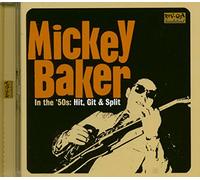 Baker, Mickey - In The 50s: Hit Git & Split