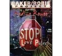 Baker-Robie Project & Nadine R - Stop: Love Patrol