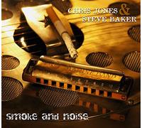 BAKER, STEVE & CHRIS JONE - SMOKE & NOISE