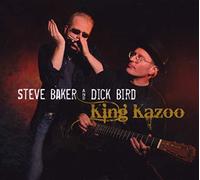 BAKER, STEVE & DICK BIRD - KING KAZOO