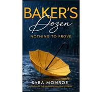 Baker's Dozen: Nothing to Prove