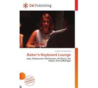 Baker's Keyboard Lounge: Jazz, Restaurant, Pat Flowers, Art Deco, Art Tatum, Gerry Mulligan