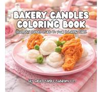 Bakery Candles Coloring Book: From My Candle Studio To Your Craft Table