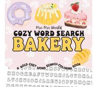 Bakery Cozy Word Search & Coloring Book: 50 Desserts & Bakes to Find & Color: A Relaxing, Cozy Activity Book for All Ages | Find Bakery Words & Color Sweet Treats
