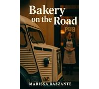 Bakery on the Road: A Warm, Witty Novel of Family, Food and Pub Life - small town novel about family