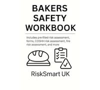Bakery Safety Workbook - Pre-Filled Risk Assessments, Fire & COSHH Forms | RiskSmartUK
