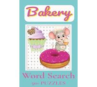 Bakery Word Search Puzzle Book: Word Searches with Easy to Read Print about Bakeries, Sweet Shops, Cake Shops and More | 6x9 inches, 110 Pages | 50+ ... Gift for Vacations, Holidays and Free Times