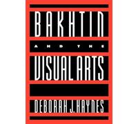 Bakhtin and the Visual Arts