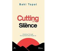 Baki Topal Cutting into the silence (Copertina rigida)
