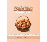 Baking Activity Book: Over 200 Words | Word Search, Word Scramble, Word Snake, Word Fill-in | 8.5 x 11 inches