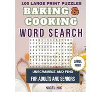 Baking And Cooking Word Search: 100 Culinary-Themed Word Scramble & Search Puzzles for Adults and Seniors - Large Print