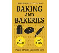 Baking & Bakeries Word Search Puzzle Book: Word Search Puzzle Book with 50+ Baking & Bakeries -Themed Puzzles | Easy-to-Read | For Adults, Seniors, and Teens