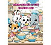 Baking Buddies A Cute Coloring Book