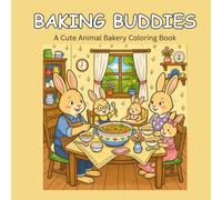 Baking Buddies Coloring Book: A Cute Animal Bakery Coloring Book | 40 Fun Illustrations of Baking Animals, Bakeries, Market Stalls & Tea Parties