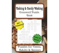 Baking & Candy Making Crossword Puzzle Book: Crossword Puzzles with Easy to Read Print about Baking, Bakeries, Candy Making and More | 6 x 9 inches, ... | Gift for Holidays, Vacations and Relaxation