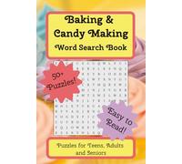 Baking & Candy Making Word Search Book: Word Searches with Easy to Read Print about Baking, Bakeries, Candy Making, and More | For Teens, Adults & ... | Gift for Holidays, Vacations and Free Time