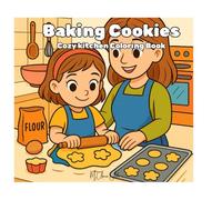 Baking Cookies: Cozy Kitchen Coloring Book