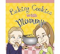 Baking Cookies with Mommy
