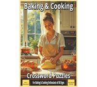 Baking & Cooking Crossword Puzzles: Crossword Puzzles with Easy to Read Print about Cooking, Recipes, Desserts, and More | 6x9 inches, 110 pages | 50+ ... Gift for Vacations, Holidays, and Free Times